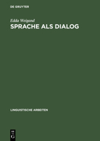 Sprache ALS Dialog: Sprechakttaxonomie Und Kommunikative Grammatik 3484302046 Book Cover