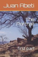 The Portrait: first part 1798228890 Book Cover