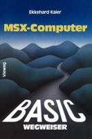 Basic-Wegweiser Fur Msx-Computer: Datenverarbeitung Mit Msx-Basic Unter Msx-DOS 3528043563 Book Cover