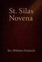 St. Silas Novena: Nine day devotional prayer booklet B0FXW9CN6L Book Cover