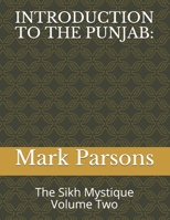 Introduction to the Punjab: : The Sikh Mystique Volume Two 1090870914 Book Cover