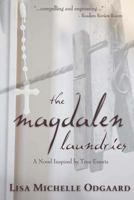 The Magdalen Laundries: A Novel Based on True Events 1546932399 Book Cover