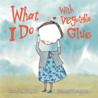 Vegetable Glue (Books for Life) (Books for Life) 1616086610 Book Cover