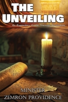 The Unveiling: An Expository Guide Through Revelation B0F1LYX7TV Book Cover