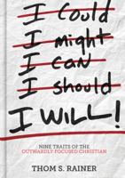 I Will: Nine Traits of the Outwardly Focused Christian 1433687291 Book Cover