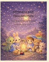 Sternleise Traumreisen: 10 sanfte Geschichten zum Einschlafen (German Edition) B0GHP5LMLH Book Cover