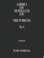 LIBRO DE SEISILLOS DE TROMBON N-1: LONDON (Spanish Edition) B0CNQB48J6 Book Cover