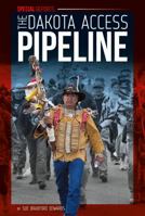 The Dakota Access Pipeline 1532113323 Book Cover