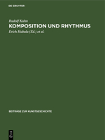 Komposition Und Rhythmus: Beiträge Zur Neubegründung Einer Historischen Kompositionslehre 3112418158 Book Cover