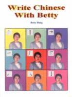 Write Chinese with Betty 9622791808 Book Cover