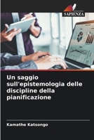 Un saggio sull'epistemologia delle discipline della pianificazione (Italian Edition) 6208079233 Book Cover