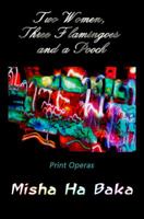 Two Women, Three Flamingoes and a Pooch Print Operas Bw 0998794147 Book Cover