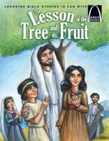 The Lesson of the Tree and Its Fruit (Arch Books) 0758640951 Book Cover