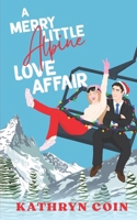 A Merry Little Alpine Love Affair B0FRZ6Y71T Book Cover