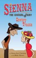 Sienna, the Cowgirl Fairy: Cowboy Trouble 1732893594 Book Cover