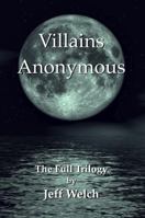 Villains Anonymous: The Full Trilogy 1733328998 Book Cover