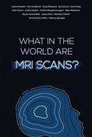 What in the world are MRI Scans? 1773692275 Book Cover