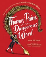 Thomas Paine and the Dangerous Word 1484781449 Book Cover