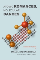 Atomic Romances, Molecular Dances: Chemistry Poetry 145833192X Book Cover