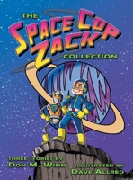 The Space Cop Zack Collection 1937615677 Book Cover