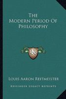 The Modern Period Of Philosophy 1425469752 Book Cover