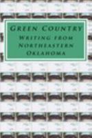Green Country Writing from Northeastern Oklahoma 1367238676 Book Cover