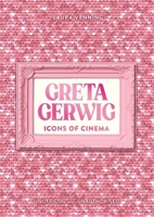 Icons of Cinema: Greta Gerwig 180078984X Book Cover