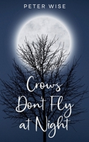 Crows Don't Fly at Night 1915490278 Book Cover
