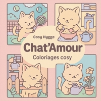 Chat'Amour: Coloriages cosy (French Edition) 2322623814 Book Cover