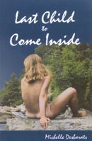 Last child to come inside 0886293472 Book Cover