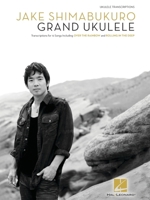 Jake Shimabukuro - Grand Ukulele Songbook 1480342122 Book Cover