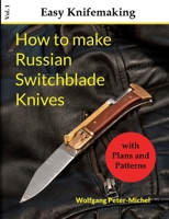 How to make Russian Switchblade Knives 3695194413 Book Cover