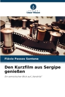 Den Kurzfilm aus Sergipe genießen (German Edition) 6209366600 Book Cover
