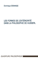 Les Formes de l'Exteriorite Dans La Philosophie de Husserl 2738488102 Book Cover