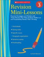 Revision Mini-Lessons: Grade 3: Practical Strategies and Models with Think Alouds That Help Students Reflect on and Purposefully Revise Their Writing (Revision Mini-Lessons) 0439704871 Book Cover