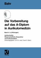 Die Vorbereitung Auf Das A-Diplom in Aurikulomedizin 3663019276 Book Cover