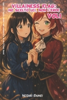 Villainess Flag: Ho Scelto Lei, Non l’Eroe: Una light novel isekai yuri ambientata in un Otome Game (Corte Cremisi) (Italian Edition) B0FHKY7P59 Book Cover