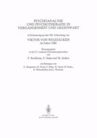 Psychoanalyse Und Psychotherapie in Der Vergangenheit Und Gegenwart: In Erinnerung an Den 100. Geburtstag Von Viktor Von Weizsacker Im Jahre 1986 3662372762 Book Cover