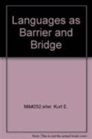 Languages as Barrier and Bridge: Papers of the Center for Research and Documentation on World Language Problems 0819186708 Book Cover