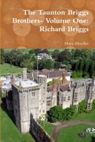 The Taunton Briggs Brothers- Volume One: Richard Briggs 1105897788 Book Cover