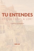 Tu entendes o que estás a ler?: O Antigo Testamento (Portuguese Edition) B0HGBYCG5F Book Cover