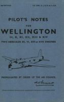 Vickers Armstrong Wellington III, X, & XIV Pilot's Notes 0859790533 Book Cover
