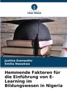 Hemmende Faktoren für die Einführung von E-Learning im Bildungswesen in Nigeria (German Edition) 620720137X Book Cover