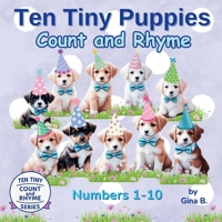 Ten Tiny Puppies Count and Rhyme (Ten Tiny Count and Rhyme) B0FCKVXS3V Book Cover