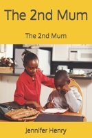 The 2nd Mum: The 2nd Mum B0D3B3436V Book Cover