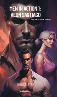 Men in Action 1: Aeon Santiago 935787478X Book Cover