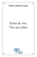 Eclats de vies, Vies aux éclats (French Edition) 2332521828 Book Cover