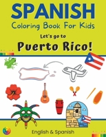 Spanish Coloring Book For Kids - Let’s go to Puerto Rico! English & Spanish B0BFL5XLCP Book Cover