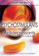 Psychostimulants As Antidepressants: Worth the Risk? (Antidepressants) 1422201074 Book Cover