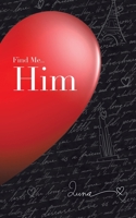 Find Me. . Him 1728394287 Book Cover